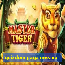 quizdom paga mesmo